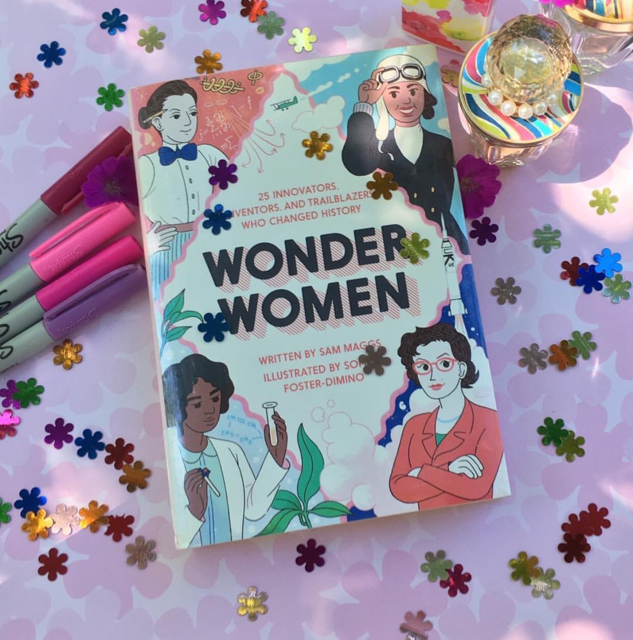 Wonder Women: 25 Innovators, Inventors, and Trailblazers Who Changed History by Sam Maggs – Review